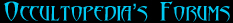 Occultopedia's Forums